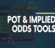 Phân biệt về sự khác nhau giữa Implied odds và Pot odds